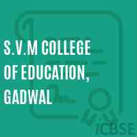 S.V.M College of Education, Gadwal Logo