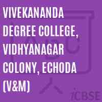 Vivekananda Degree College, Vidhyanagar colony, Echoda (V&M) Logo
