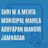 Shri M.A.Mehta Municipal Mahila Adhyapan Mandir Jamnagar College Logo