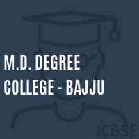 M.D. Degree College - Bajju Logo