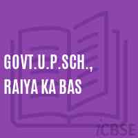Govt.U.P.Sch., Raiya Ka Bas Middle School Logo