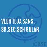 Veer Teja Sans. Sr.Sec.Sch Gular School Logo