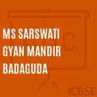 Ms Sarswati Gyan Mandir Badaguda Middle School Logo