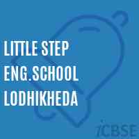 Little Step Eng.School Lodhikheda Logo