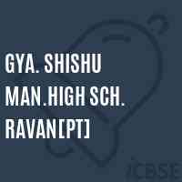 Gya. Shishu Man.High Sch. Ravan[Pt] Secondary School Logo
