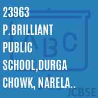 23963 P.Brilliant Public School,Durga Chowk, Narela Shankari Logo