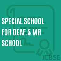 Special School For Deaf.& Mr School Logo