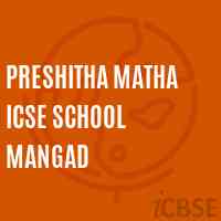 Preshitha Matha Icse School Mangad Logo