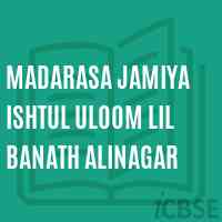 Madarasa Jamiya Ishtul Uloom Lil Banath Alinagar Primary School Logo