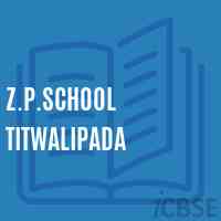 Z.P.School Titwalipada Logo