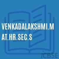 Venkadalakshmi.Mat.Hr.Sec.S Senior Secondary School Logo
