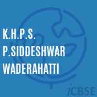 K.H.P.S. P.SIDDESHWAR Waderahatti Middle School Logo
