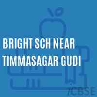 Bright Sch Near Timmasagar Gudi Primary School Logo