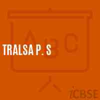 Tralsa P. S Middle School Logo