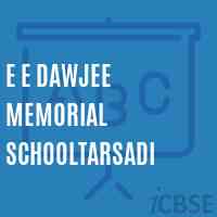 E E Dawjee Memorial Schooltarsadi Logo