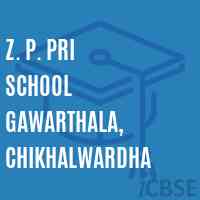Z. P. Pri School Gawarthala, Chikhalwardha Logo