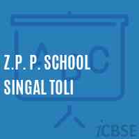 Z.P. P. School Singal Toli Logo
