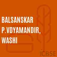 Balsanskar P.Vdyamandir, Washi Primary School Logo