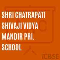 Shri Chatrapati Shivaji Vidya Mandir Pri. School Logo