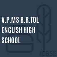 V.P.Ms B.R.Tol English High School Logo