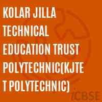 Kolar Jilla Technical Education Trust Polytechnic(Kjtet Polytechnic) College Logo