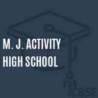 M. J. Activity High School Logo