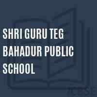 Shri Guru Teg Bahadur Public School Logo