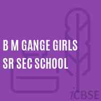 B M Gange Girls Sr Sec School Logo