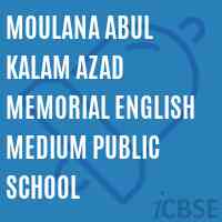 Moulana Abul Kalam Azad Memorial English Medium Public School Logo