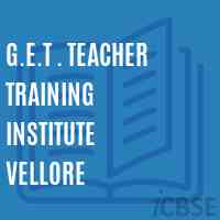 G.E.T . Teacher Training Institute Vellore Logo