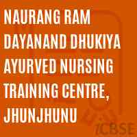 Naurang Ram Dayanand Dhukiya Ayurved Nursing Training Centre, Jhunjhunu College Logo