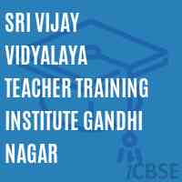 Sri Vijay Vidyalaya Teacher Training Institute Gandhi Nagar Logo