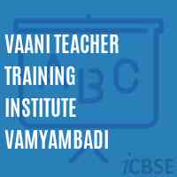 Vaani Teacher Training Institute Vamyambadi Logo