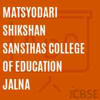 Matsyodari Shikshan Sansthas College of Education Jalna Logo