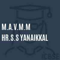 M.A.V.M.M Hr.S.S Yanaikkal High School Logo