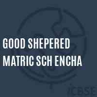 Good Shepered Matric Sch Encha Secondary School Logo