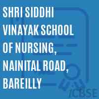 Shri Siddhi Vinayak School of Nursing, Nainital Road, Bareilly Logo