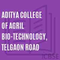 Aditya College of Agril Bio-Technology, Telgaon Road Logo
