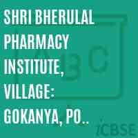Shri Bherulal Pharmacy Institute, Village: Gokanya, PO kasturbagram Indore - Khandwa Road, Indore - 452020 Logo