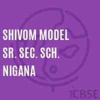 Shivom Model Sr. Sec. Sch. Nigana Senior Secondary School Logo