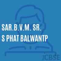 Sar.B.V.M. Sr. S Phat Balwantp Senior Secondary School Logo
