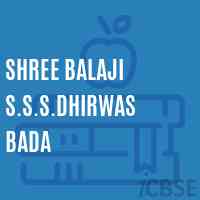 Shree Balaji S.S.S.Dhirwas Bada Senior Secondary School Logo