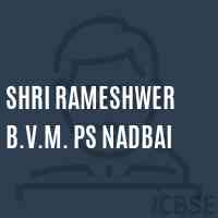 Shri Rameshwer B.V.M. Ps Nadbai Primary School Logo
