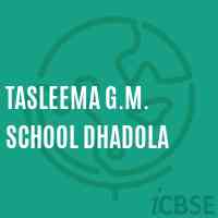Tasleema G.M. School Dhadola Logo