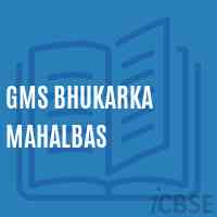 Gms Bhukarka Mahalbas Middle School Logo