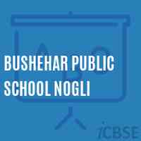 Bushehar Public School Nogli Logo