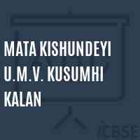 Mata Kishundeyi U.M.V. Kusumhi Kalan Secondary School Logo