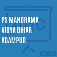 Ps Manorama Vidya Bihar Adampur Primary School Logo