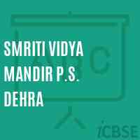 Smriti Vidya Mandir P.S. Dehra Primary School Logo