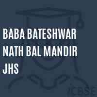 Baba Bateshwar Nath Bal Mandir Jhs High School Logo